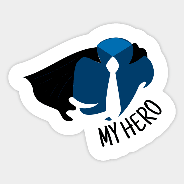 My Hero Happy Father's Day My Dad My Hero Sticker by rjstyle7